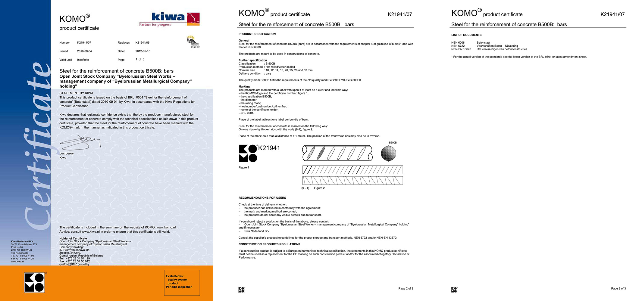 Сертификат соответствия фирмы KIWA (Голландия) № К21941/07 на производство арматурной стали марки B500B в прутках ø 10-32 мм в соответствии с BRL 0501 и стандартом NEN 6008
